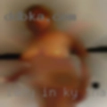 Lady in KY that like to have sex